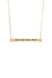 This Too Shall Pass Bar Necklace